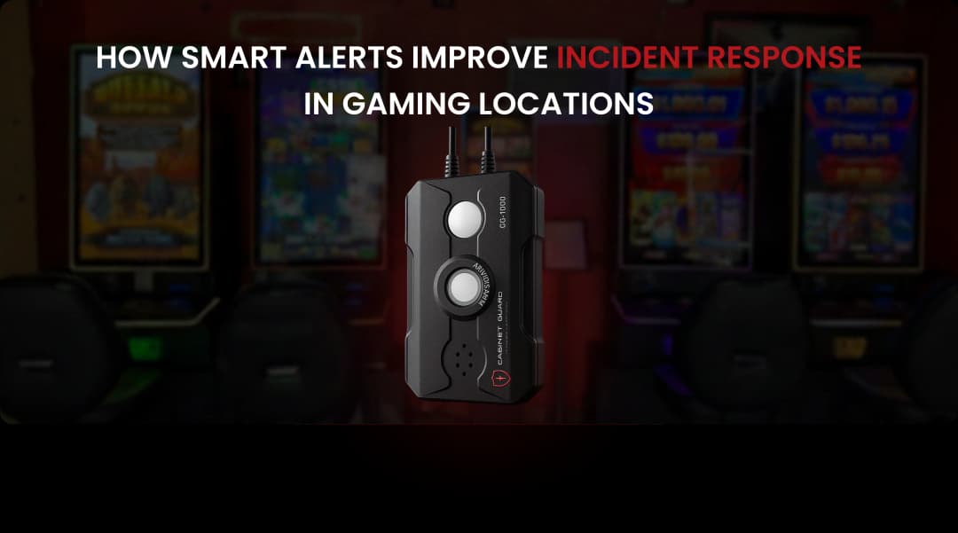 Cabinet Guard smart cabinet alarm device in a gaming location for real-time incident response